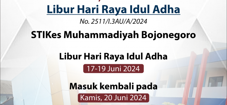PENGUMUMAN TENTANG LIBUR HARI RAYA IDUL ADHA TAHUN 2024 STIKES MUHAMMADIYAH BOJONEGORO