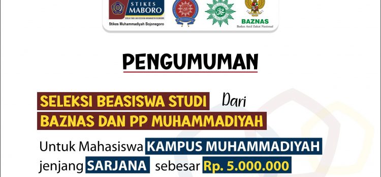 PENGUMUMAN LULUS SELEKSI BEASISWA BAZNAS DAN PP MUHAMMADIYAH JALUR MAHASISWA PTMA TAHUN 2024 STIKES MUHAMMADIYAH BOJONEGORO