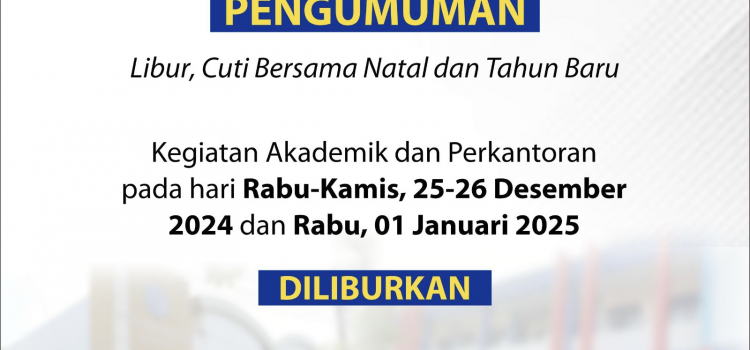 PENGUMUMAN LIBUR, CUTI BERSAMA NATAL DAN TAHUN BARU 2025